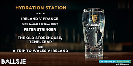 Watch Ireland v France with Balls.ie and the Guinness Clear Hydration Station primary image