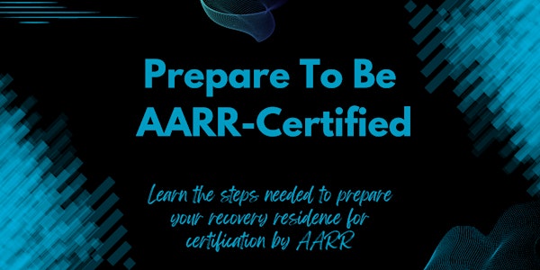 Prepare To Be AARR-Certified