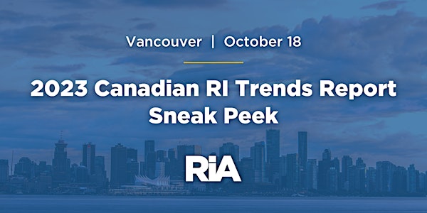 2023 Canadian RI Trends Report Sneak Peek - Vancouver