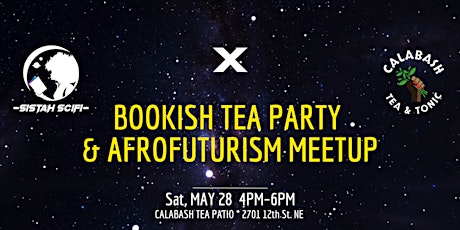 Bookish Tea Party  & AfroFuturism Meetup primary image