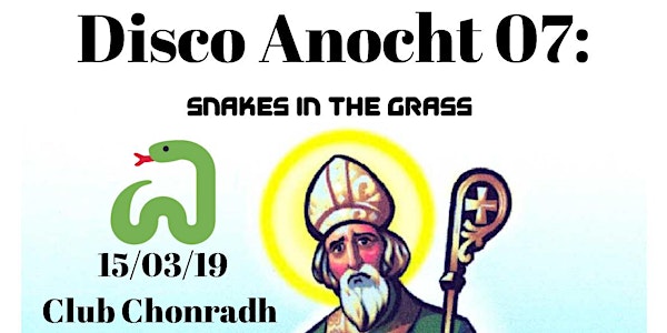 Disco Anocht 07: Snakes in the Grass