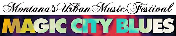 
		Magic City Blues - Montana's Urban Music Festival - Friday, August 2 image

