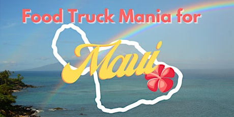 Food Truck Mania for Maui at The Booze District primary image