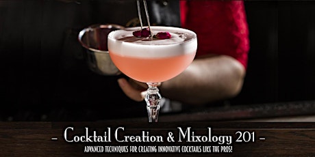 The Roosevelt Room's Master Class Series - Cocktail Creation & Mixology 201