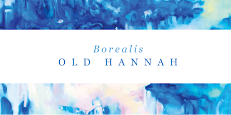Old Hannah - Borealis Album Launch - Sligo primary image
