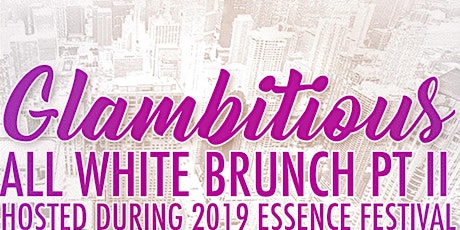 Deux: Glambitious All White Brunch (Essence Festival 2019) primary image
