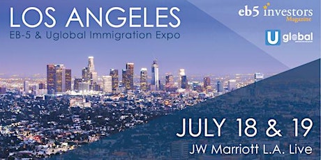 2019 EB-5 & Uglobal Immigration Expo Los Angeles