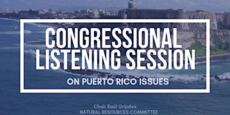 Congressional Listening Session on Puerto Rican Concerns primary image