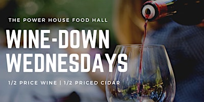 Primaire afbeelding van Wine Down Wednesday - The Power House @ University Center