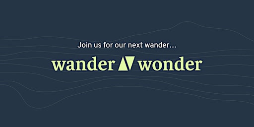 Wander & Wonder  - March 2024 primary image
