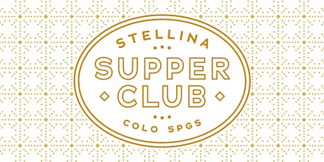 Stellina Supper Club: April