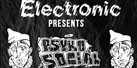 Electronic presents Psyko Social