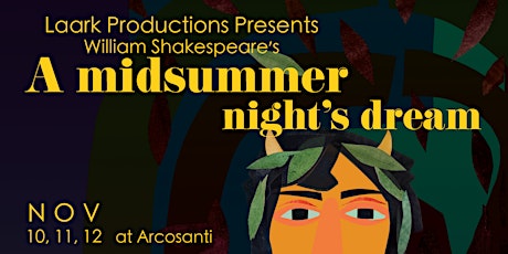 Laark Productions Presents A Midsummer Night's Dream at Arcosanti primary image