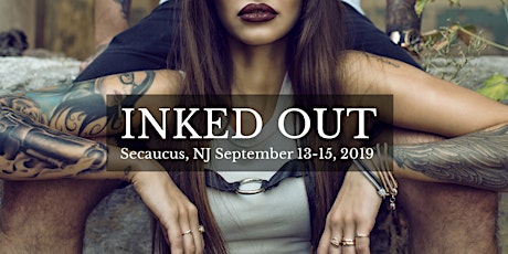 Inked Out New Jersey Tattoo Convention 2019 primary image