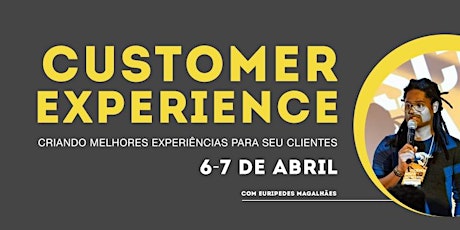Imagem principal do evento  [Workshop] CUSTOMER EXPERIENCE: Criando melhores experiências para seus clientes