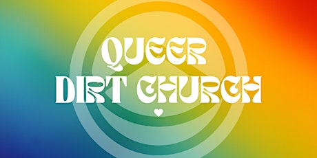 QUEER DIRT CHURCH