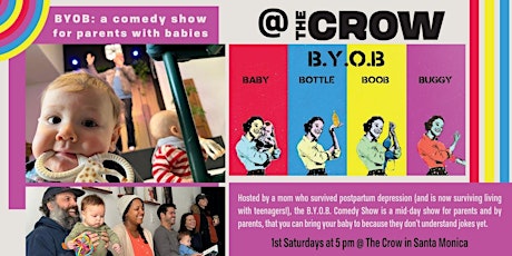 The BYOB Comedy Show: bring your baby, boob, bottle, buggy!