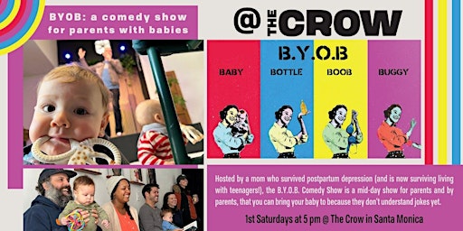 Imagem principal do evento The BYOB Comedy Show: bring your baby, boob, bottle, buggy!