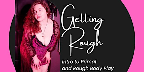 Imagen principal de Getting Rough: Intro to Primal and Rough Body Play