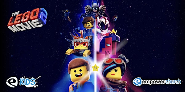 Empower Kids (Ages 4-15) Movie Day (with Lego Movie 2)