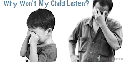 Why Won’t My Child Listen?
