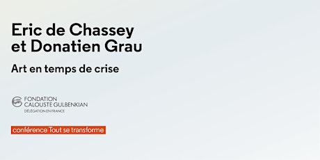 Eric de Chassey et Donatien Grau. Art en temps de crise