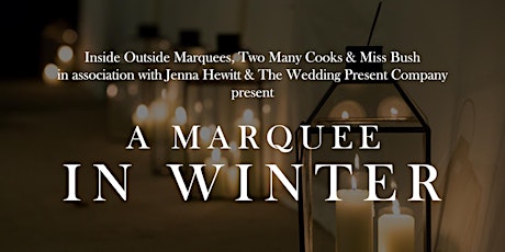 A Marquee In Winter - winter wedding styling and fashion showcase primary image