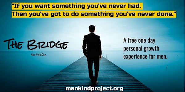 Bridge - One Day Personal Growth Experience for Men 4/1