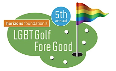 5th Annual LGBT Golf Fore Good Tournament primary image