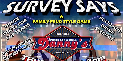 Survey Says (Family Feud Style Game) @ Danny's Bar & Grill in Holiday primary image