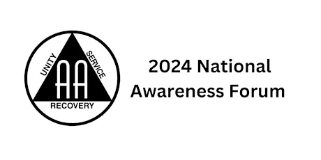 Alcoholics Anonymous 2024 National Awareness Forum