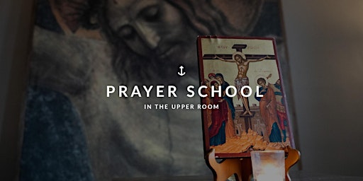 Imagem principal do evento Prayer School (Online & In-person)