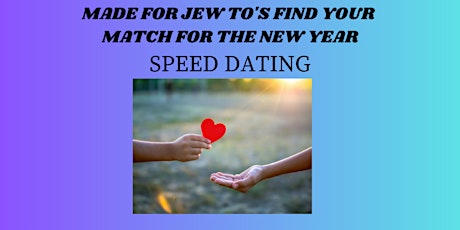 Image principale de Made for Jew TO's Find a Match for the new year Speed  dating Ages 26-42!