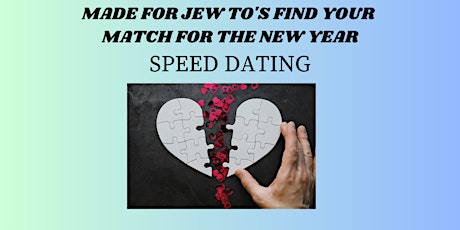 Primaire afbeelding van Made for Jew TO's  Find your Match for the New Year!!! Ages 35-52