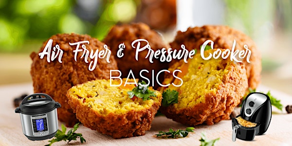 Air Fryer and Pressure Cooker Basics