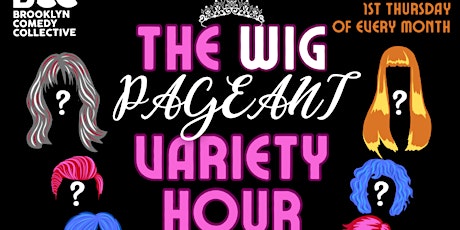 The Wig Pageant Variety Hour primary image