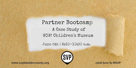 SVP Partner Bootcamp: A Case Study of WOW! Children's Museum primary image