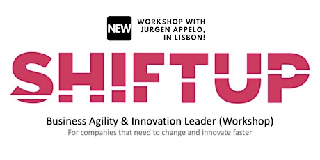Imagem principal de Shiftup Business Agility & Innovation Leader Workshop with Jurgen Appelo 