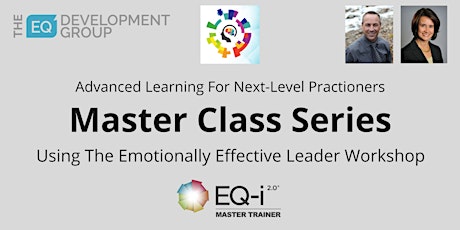 Emotionally Effective Leader Masterclass - Instructor Led Online primary image