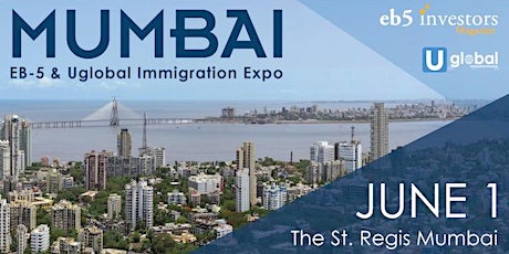 2019 EB-5 & Uglobal Immigration Expo Mumbai