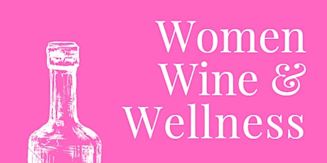 Women, Wine & Wellness primary image