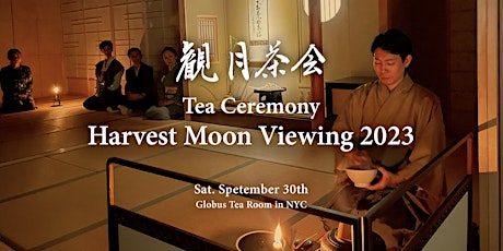 Image principale de Samurai Tea Ceremony"Harvest Moon Viewing 2023"