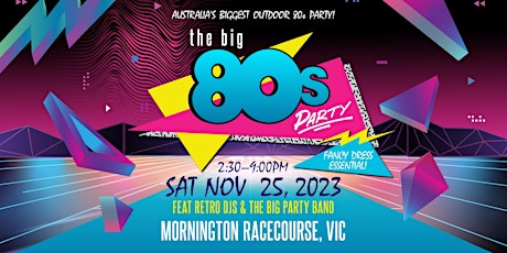 Hauptbild für The Big 80's Party: Mornington Peninsula 2023