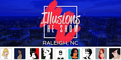 Imagem principal do evento Illusions The Drag Queen Show Raleigh - Drag Queen Show Raleigh, NC