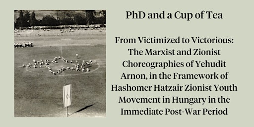 Imagen principal de PhD and a Cup of Tea: The Marxist & Zionist Choreographies of Yehudit Arnon