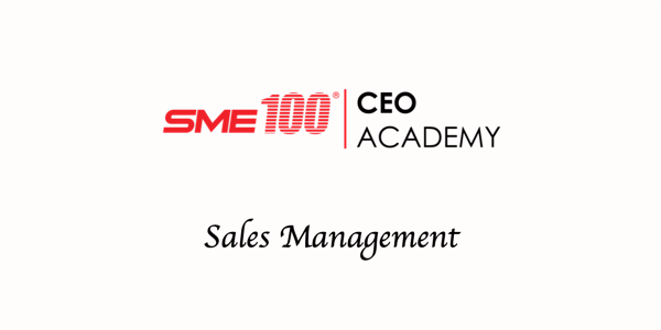 SME100 CEO Academy: Module 5 - Sales Management