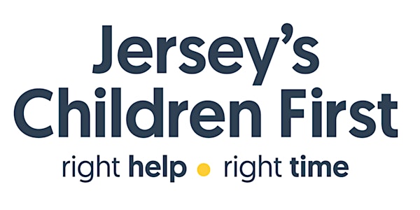 2: Jersey’s Children First Essentials (2 x evening sessions)