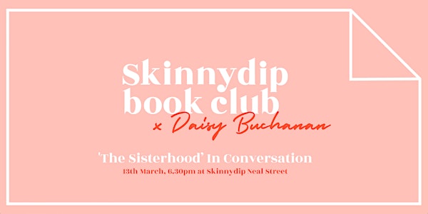 Skinnydip Book Club: In Conversation with Daisy Buchanan