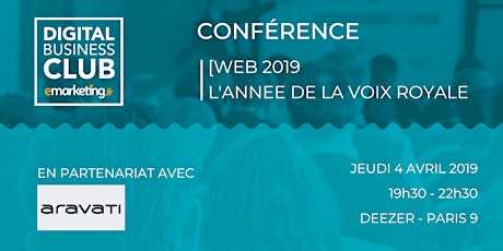 Image principale de [Digital Business Club - Table ronde] - Web 2019, l’année de la voix royale ?