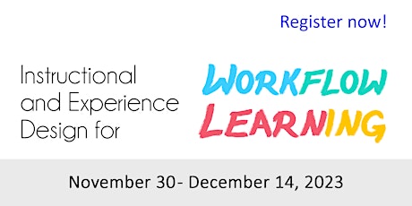 Instructional and Experience Design for Workflow Learning Nov 30 (3) primary image